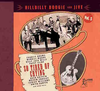 V.A. - Hillbilly Boogie & Jive Vol 5 : So Tired Of Crying